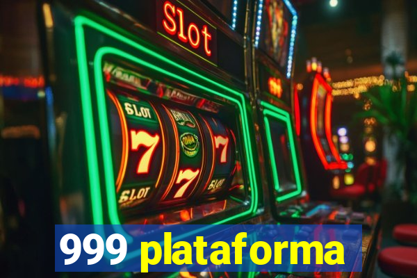 999 plataforma